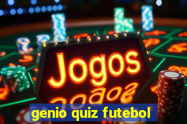 genio quiz futebol